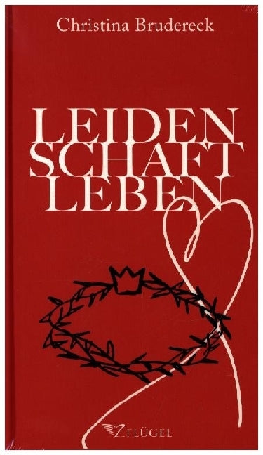 Leidenschaft Leben (Christina Brudereck)