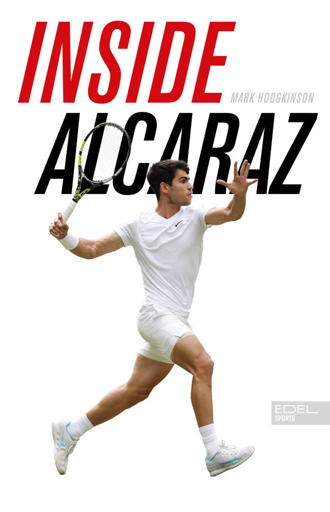 Inside Alcaraz - Die erste Biografie zum kommenden Superstar im Herrentennis (Mark Hodgkinson)