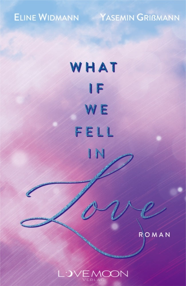 What if we fell in Love (Yasemin Grißmann)