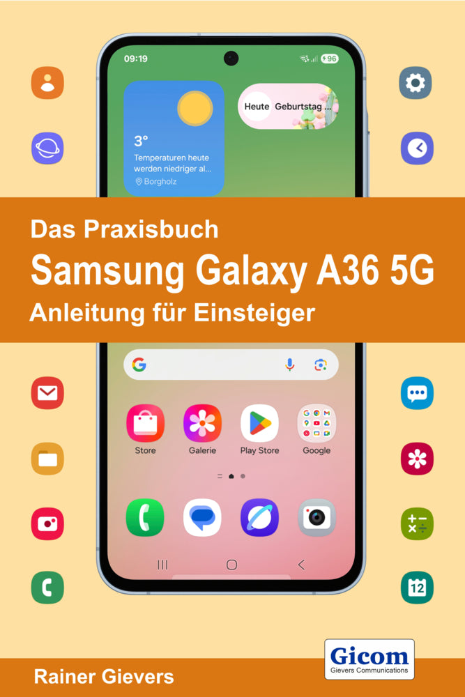 Das Praxisbuch Samsung Galaxy A36 5G - Anleitung für Einsteiger (Rainer Gievers)