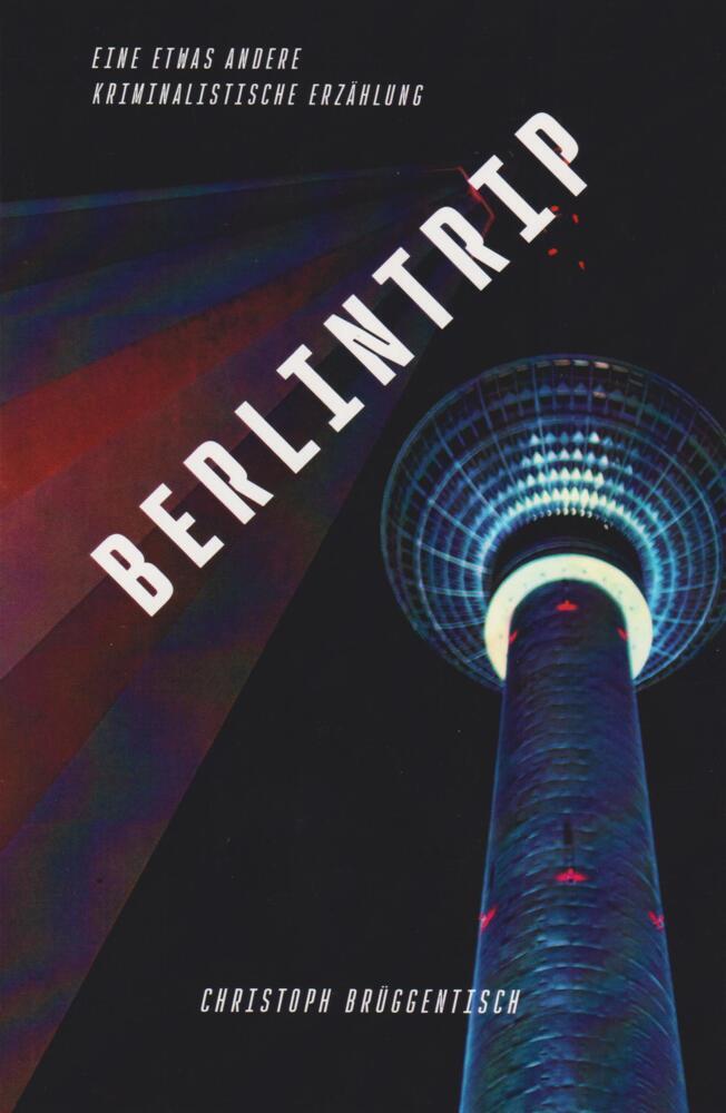 Berlintrip (Christoph Brüggentisch)