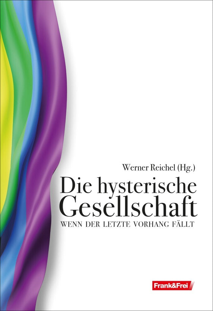 Die hysterische Gesellschaft (Michael Brückner)