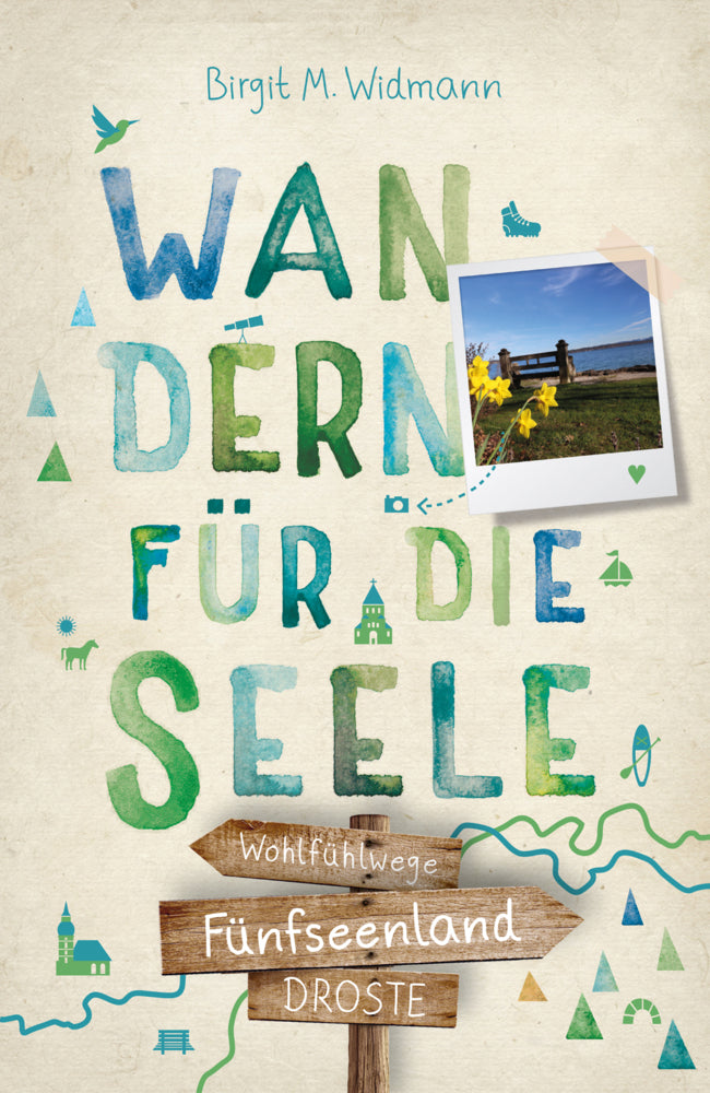 Fünfseenland. Wandern für die Seele (Birgit M. Widmann)
