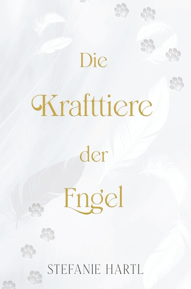Die Krafttiere der Engel (Stefanie Hartl)