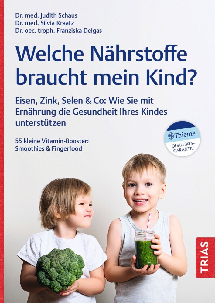 Welche Nährstoffe braucht mein Kind? (Judith Schaus)