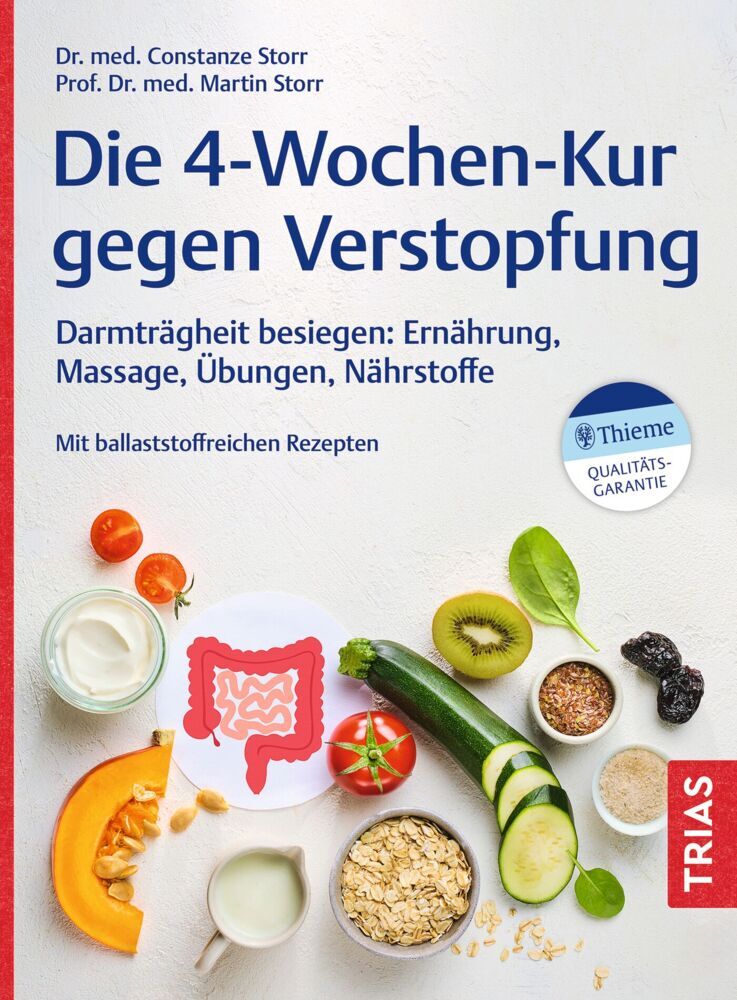 Die 4-Wochen-Kur gegen Verstopfung (Constanze Storr)