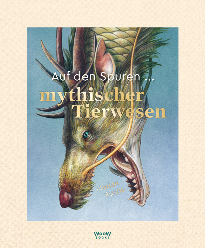 Auf den Spuren mythischer Tierwesen (Florian Fuchs)