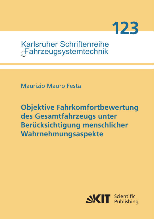 Objektive Fahrkomfortbewertung des Gesamtfahrzeugs unter Berücksichtigung menschlicher Wahrnehmungsaspekte (Maurizio Mauro Festa)