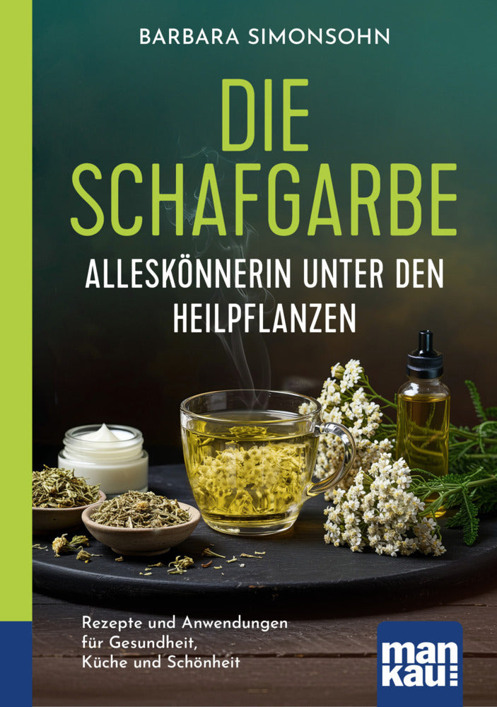 Die Schafgarbe - Alleskönnerin unter den Heilpflanzen (Barbara Simonsohn)