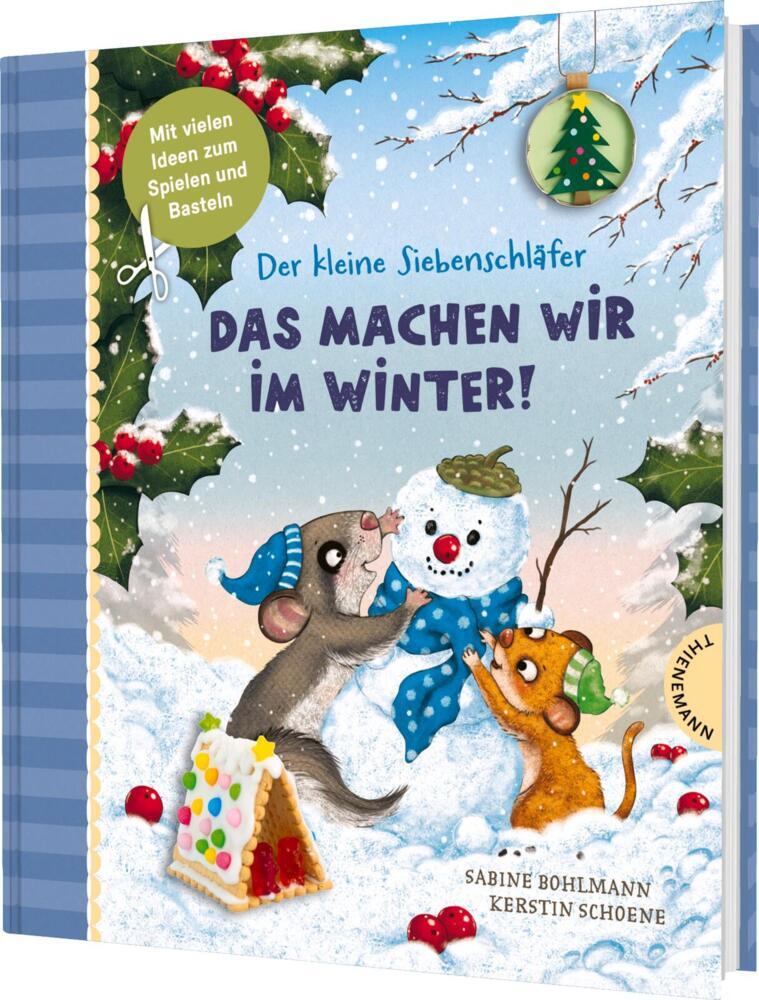 Der kleine Siebenschläfer: Das machen wir im Winter! (Sabine Bohlmann)