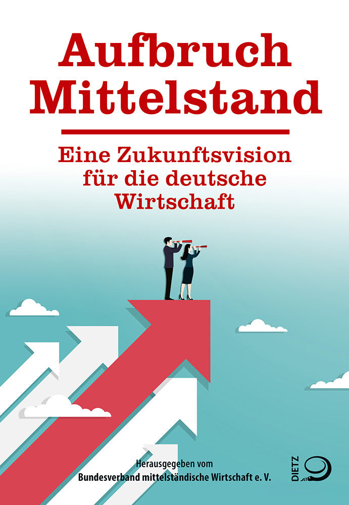 Aufbruch Mittelstand (Der Mittelstand. Bvmw E. V.)