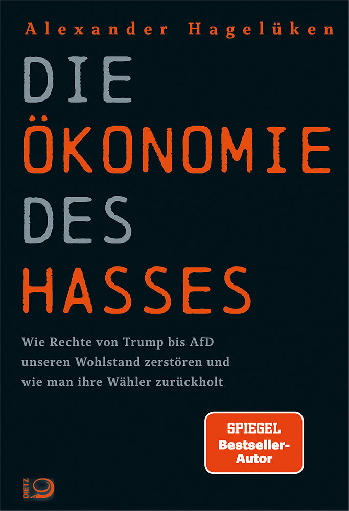 Die Ökonomie des Hasses (Alexander Hagelüken)