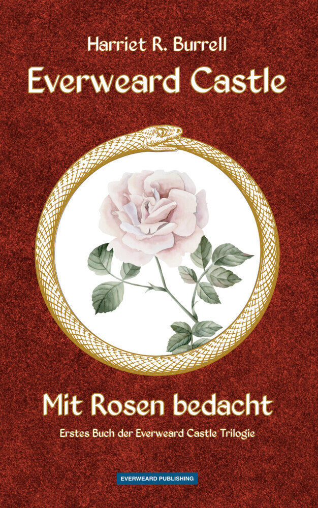 Everweard Castle - Mit Rosen bedacht (Harriet R. Burrell)