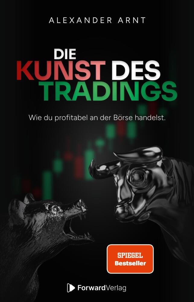 Die Kunst des Tradings (Alexander Arnt)