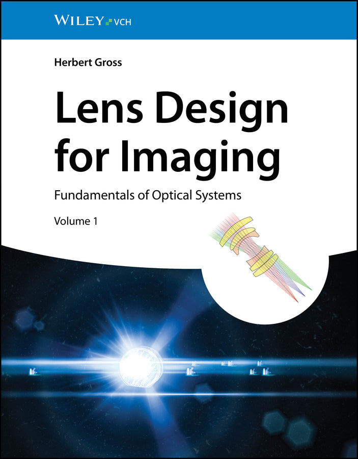 Lens Design for Imaging (Herbert Groß)