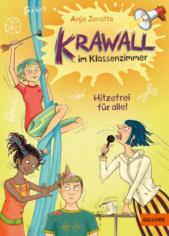 Krawall im Klassenzimmer - Hitzefrei für alle! (Anja Janotta)