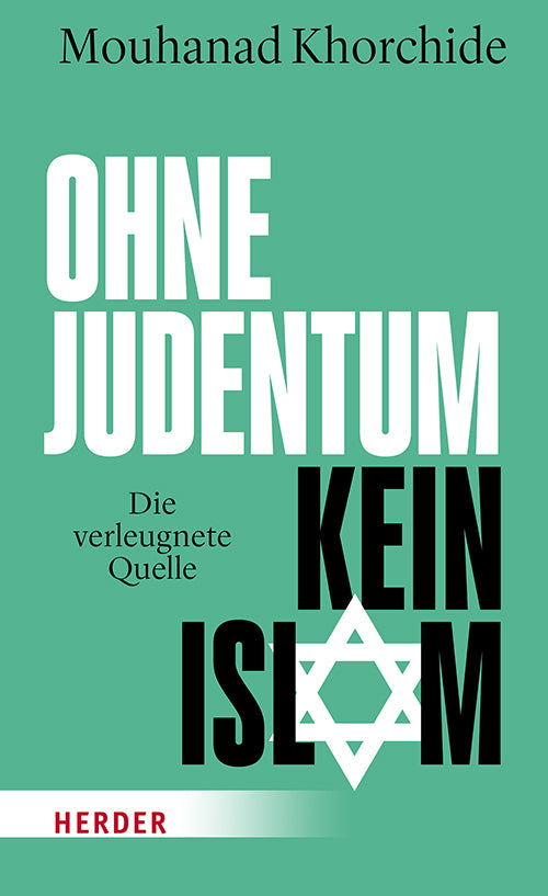Ohne Judentum kein Islam (Mouhanad Khorchide)