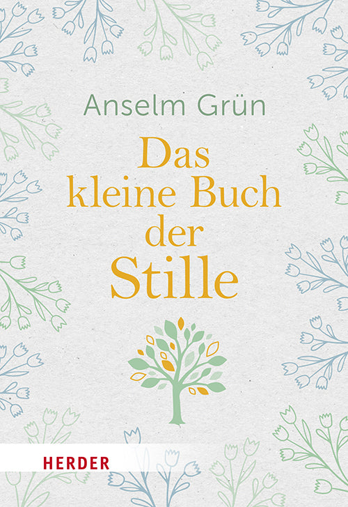 Das kleine Buch der Stille (Anselm Grün)