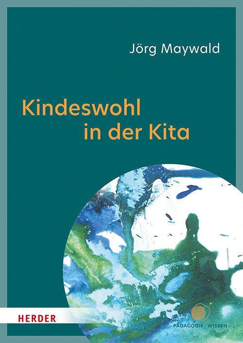 Kindeswohl in der Kita (Jörg Maywald)