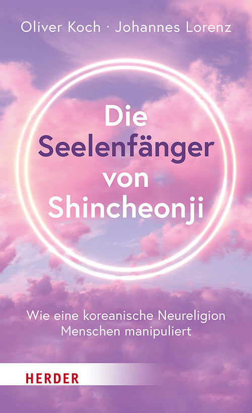 Die Seelenfänger von Shincheonji (Oliver Koch)