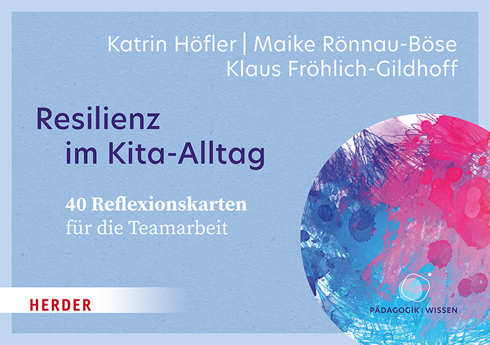 Resilienz im Kita-Alltag. 40 Reflexionskarten für die Teamarbeit (Katrin Höfler)