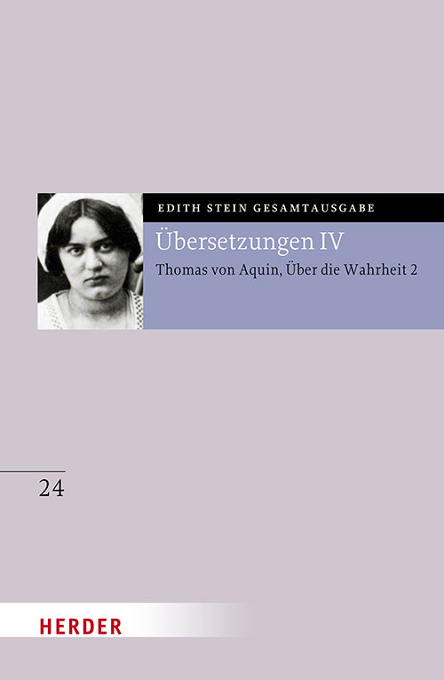Übersetzung: Des Hl. Thomas von Aquino Untersuchungen über die Wahrheit - Quaestiones disputatae de veritate 2 (Edith Stein)