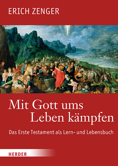 Mit Gott ums Leben kämpfen (Erich Zenger)