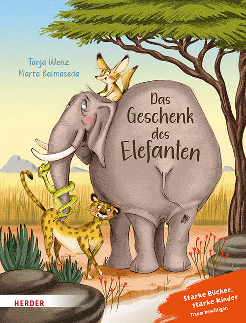 Das Geschenk des Elefanten. Eine Geschichte über Trauer und den Trost der Erinnerung (Tanja Wenz)