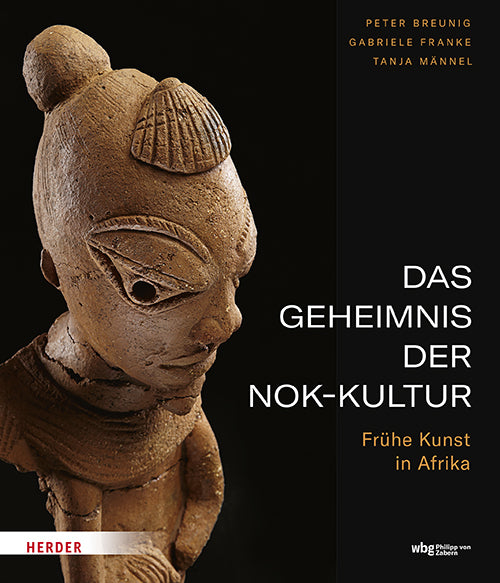 Das Geheimnis der Nok-Kultur (Peter Breunig)