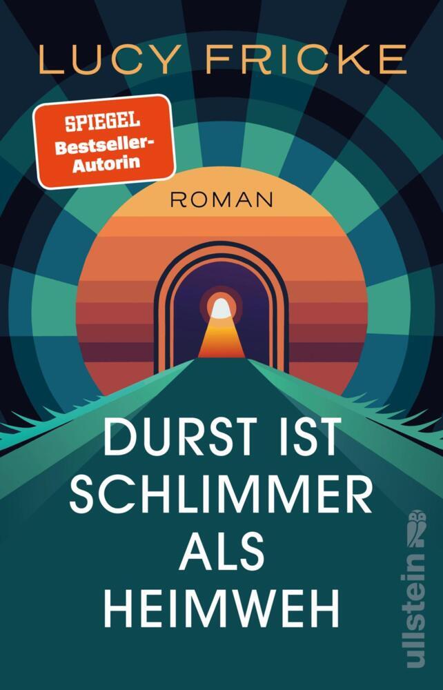 Durst ist schlimmer als Heimweh (Lucy Fricke)