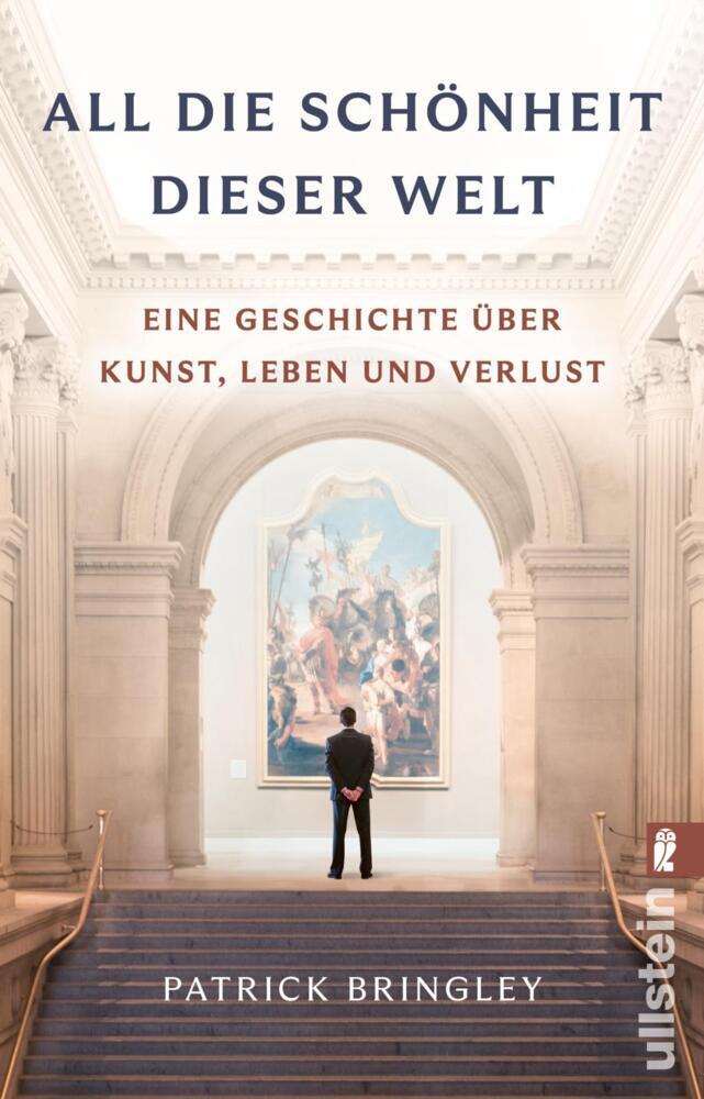 All die Schönheit dieser Welt (Patrick Bringley)