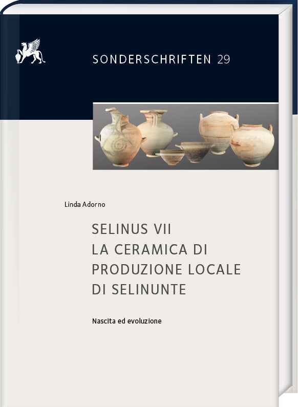 Selinus VII. La ceramica di produzione locale di Selinunte (Linda Adorno)