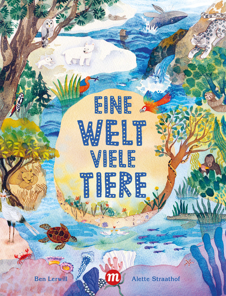 Eine Welt, viele Tiere (Ben Lerwill)