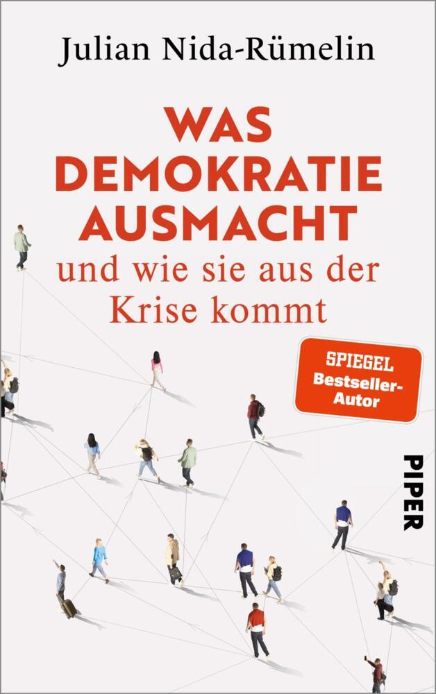 Was Demokratie ausmacht - und wie sie aus der Krise kommt (Julian Nida-Rümelin)