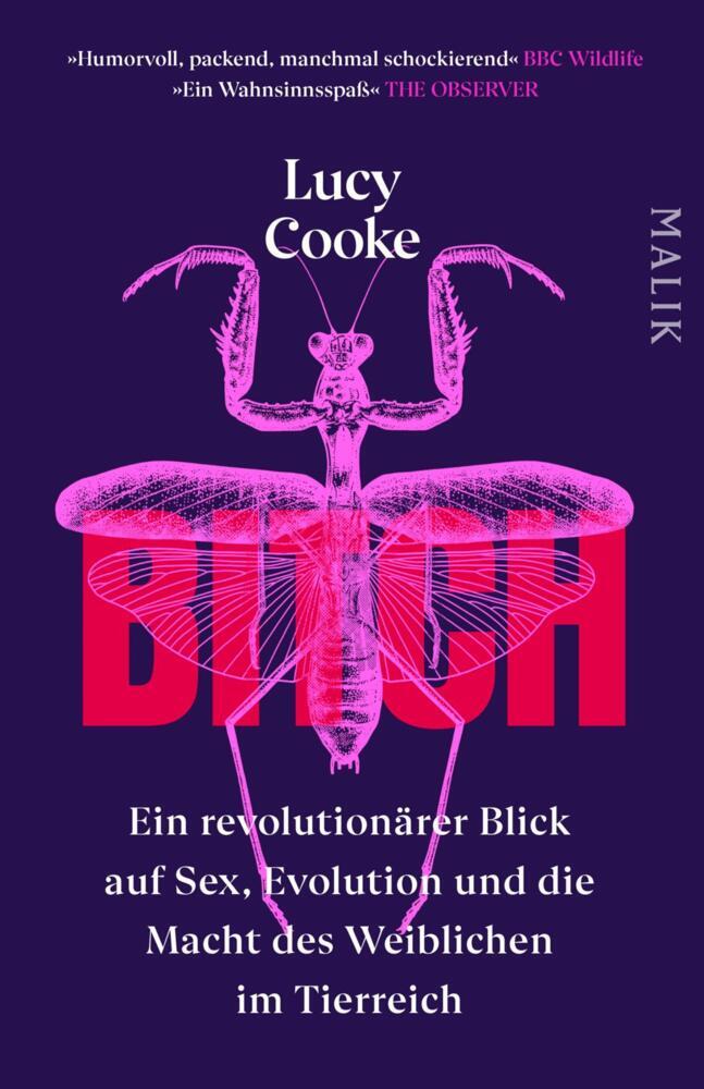 Bitch - Ein revolutionärer Blick auf Sex, Evolution und die Macht des Weiblichen im Tierreich (Lucy Cooke)