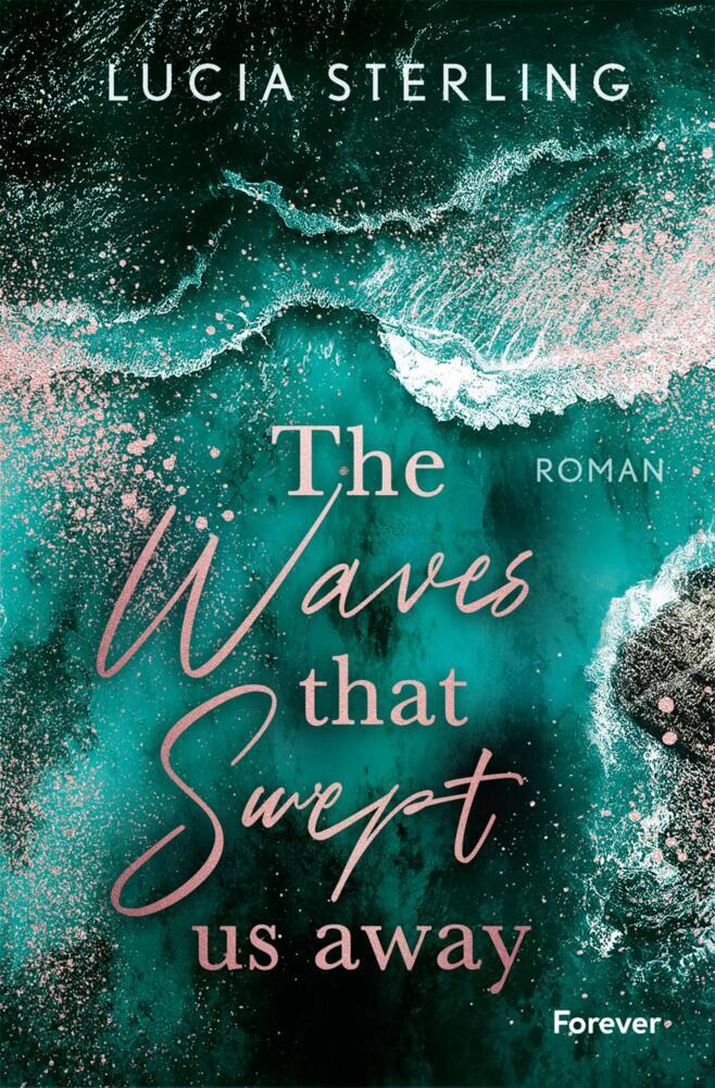 The waves that swept us away (Lucia Sterling)