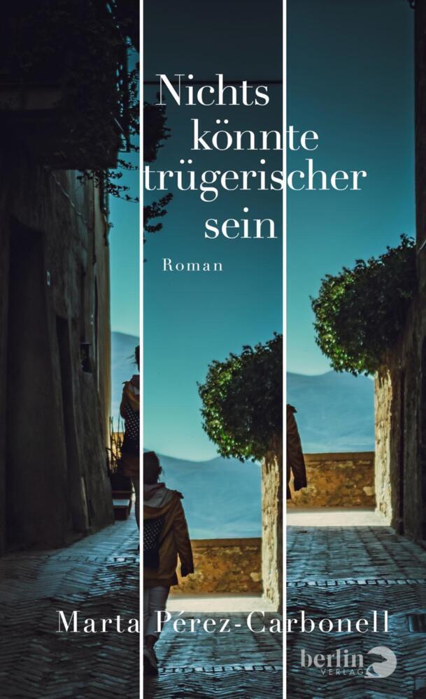 Nichts könnte trügerischer sein (Marta Pérez-Carbonell)