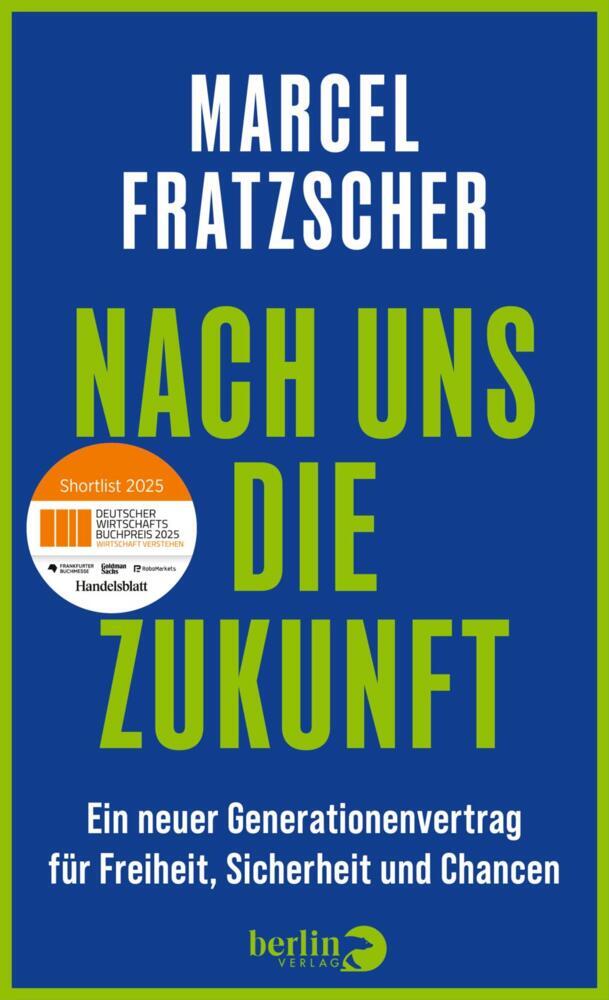 Nach uns die Zukunft (Marcel Fratzscher)