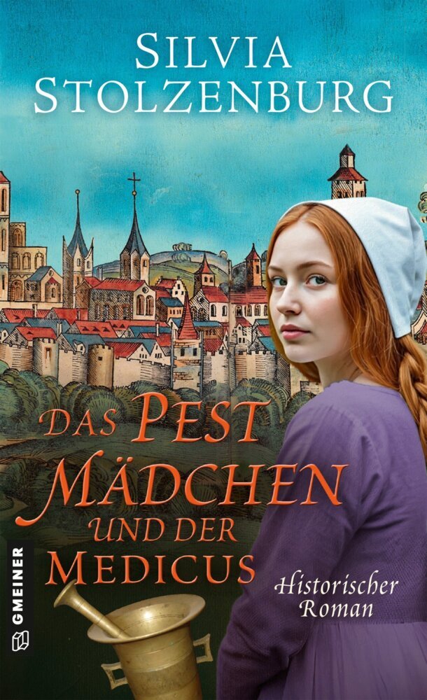 Das Pestmädchen und der Medicus (Silvia Stolzenburg)