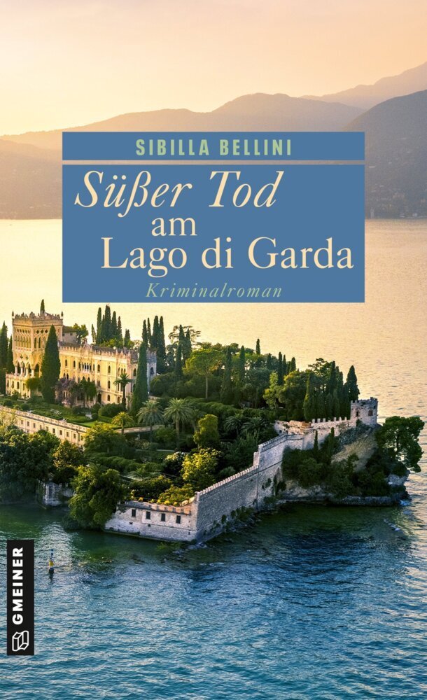 Süßer Tod am Lago di Garda (Sibilla Bellini)