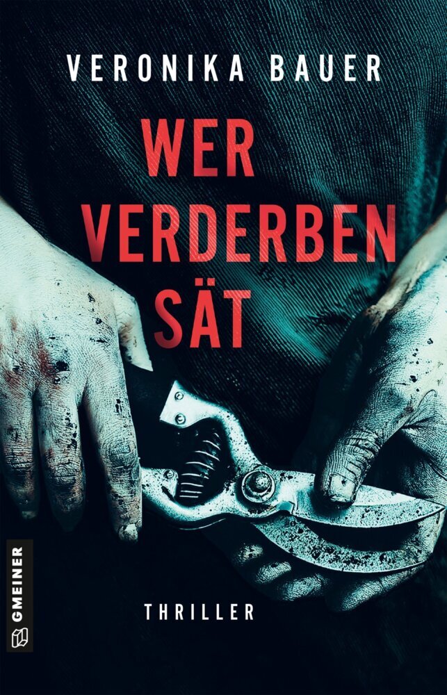 Wer Verderben sät (Veronika Bauer)