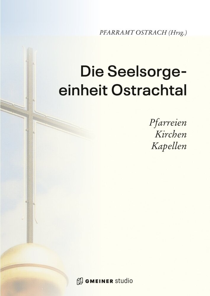 Die Seelsorgeeinheit Ostrachtal (Pfarramt Ostrach)