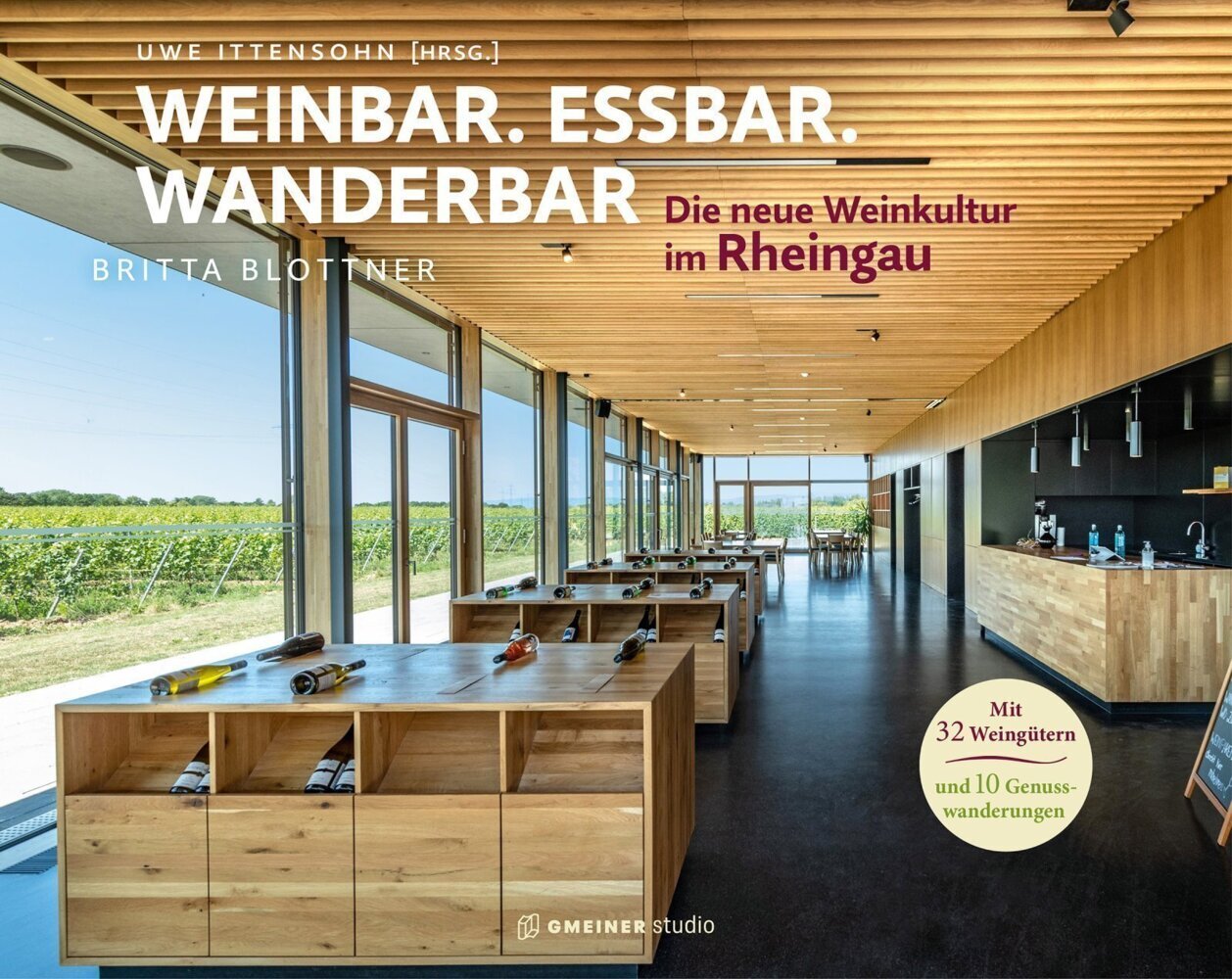 Rheingau - Weinbar. Essbar. Wanderbar. (Britta Blottner)