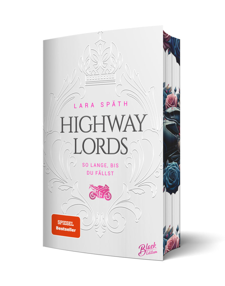 Highway Lords: So lange, bis du fällst | Aufwendig gestaltete Ausgabe mit Farbschnitt - das integrierte Page Overlay ist limitiert nur in der ersten Auflage enthalten (Lara Späth)