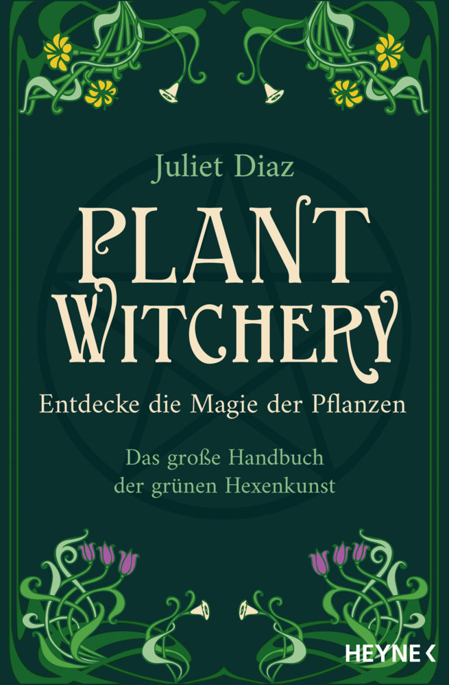 Plant Witchery - Entdecke die Magie der Pflanzen (Juliet Diaz)