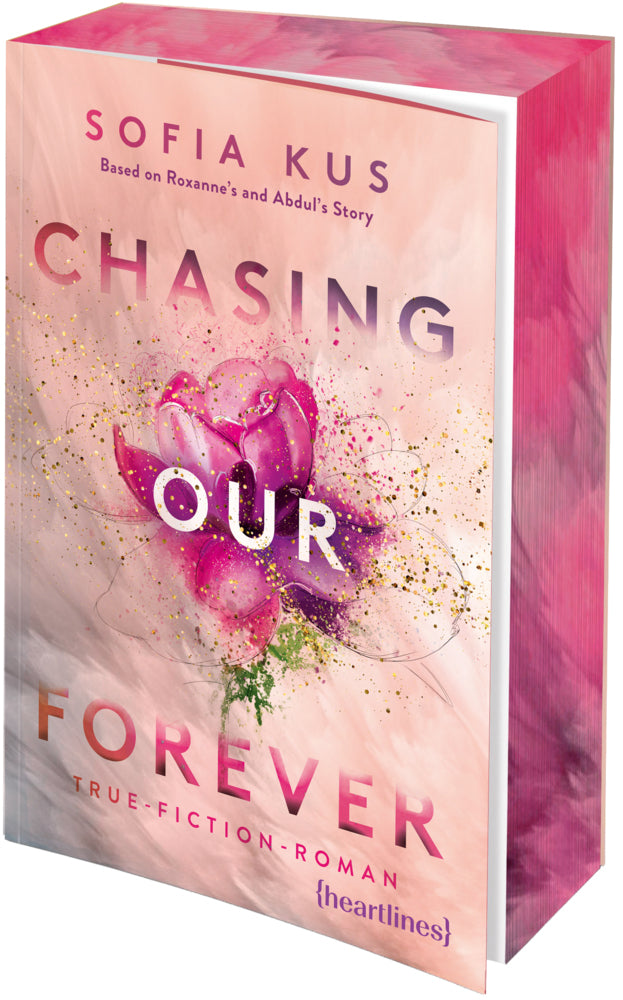 Chasing Our Forever - Based on Roxy's & Abdul's Story (Sofia Kus)