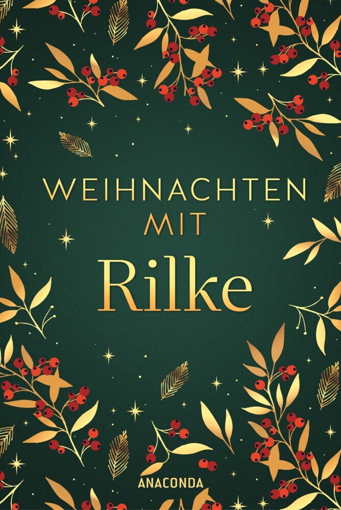 Weihnachten mit Rilke (Rainer Maria Rilke)