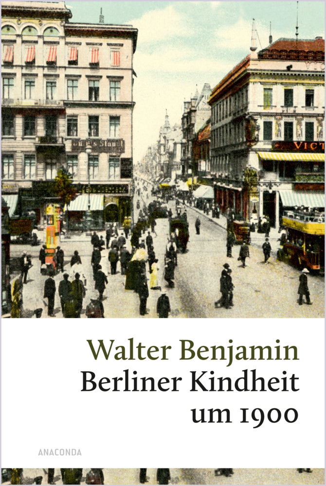 Berliner Kindheit um 1900 (Walter Benjamin)