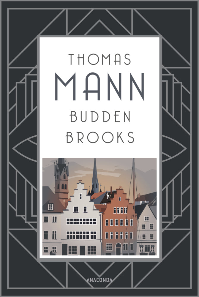 Buddenbrooks. Verfall einer Familie. Roman (Thomas Mann)