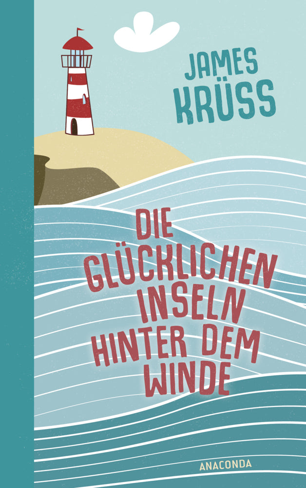 Die Glücklichen Inseln hinter dem Winde. Die schönste Utopie der Welt (James Krüss)